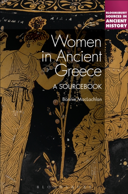 Women in Ancient Greece : A Sourcebook, PDF eBook