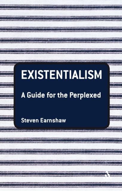 Existentialism: A Guide for the Perplexed, PDF eBook