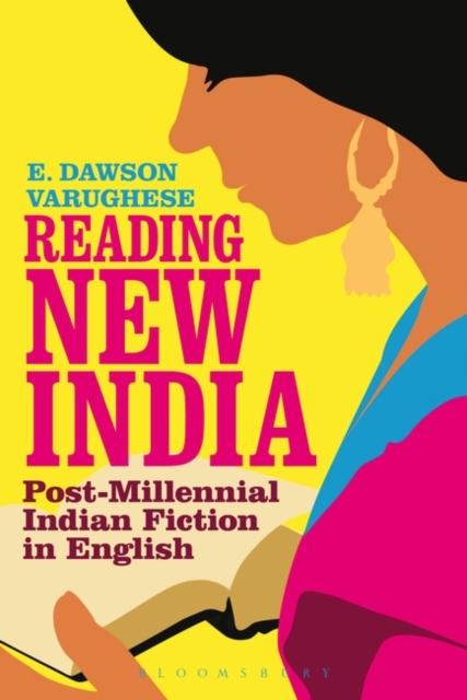 Reading New India : Post-Millennial Indian Fiction in English, EPUB eBook