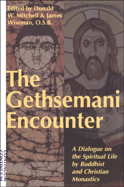 Gethsemani Encounter : A Dialogue on the Spiritual Life by Buddhist and Christian Monastics, PDF eBook