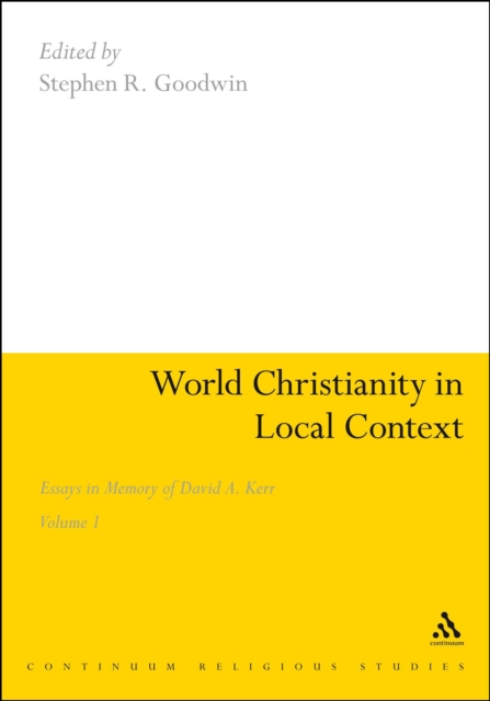 World Christianity in Local Context : Essays in Memory of David A. Kerr Volume 1, EPUB eBook