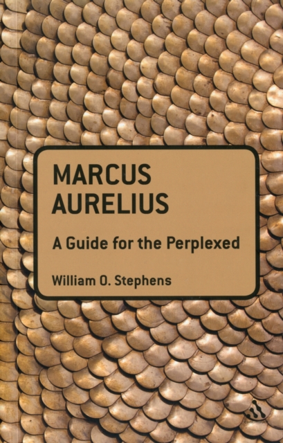 Marcus Aurelius: A Guide for the Perplexed, Paperback / softback Book