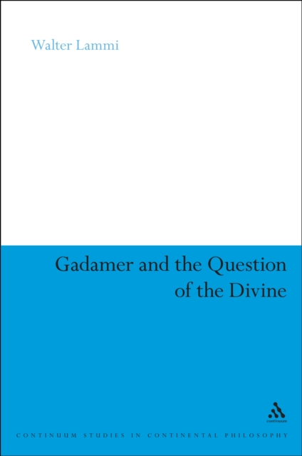 Gadamer and the Question of the Divine, PDF eBook