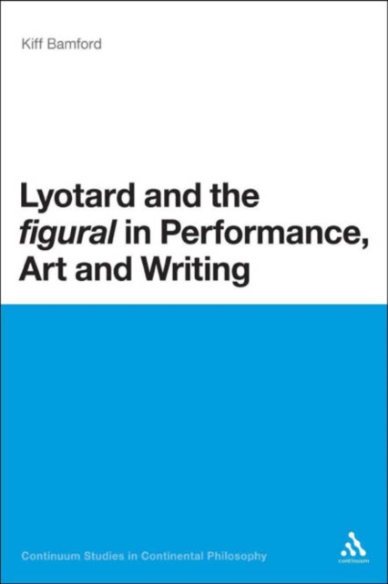 Lyotard and the 'figural' in Performance, Art and Writing, PDF eBook