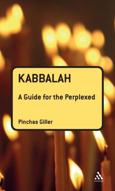 Kabbalah: A Guide for the Perplexed, Hardback Book