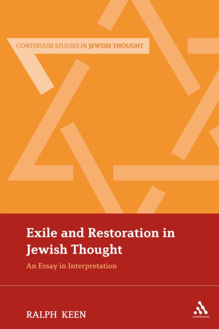 Exile and Restoration in Jewish Thought : An Essay in Interpretation, PDF eBook