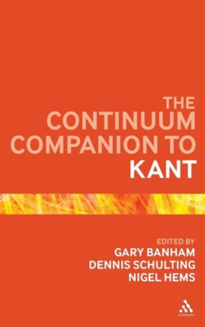 The Continuum Companion to Kant, Hardback Book