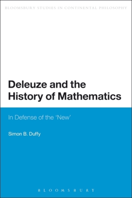 Deleuze and the History of Mathematics : In Defense of the 'New', PDF eBook
