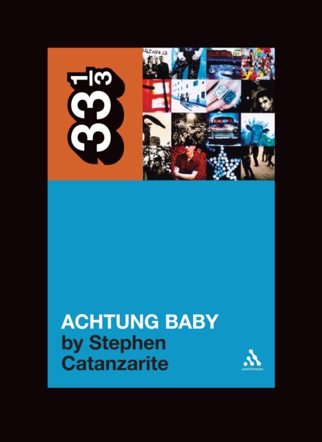 U2's Achtung Baby : Meditations on Love in the Shadow of the Fall, PDF eBook
