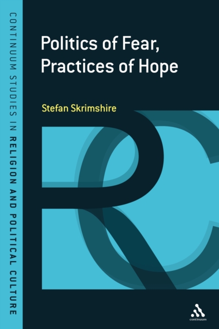 Politics of Fear, Practices of Hope, PDF eBook