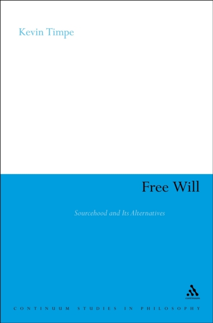 Free Will : Sourcehood and its Alternatives, PDF eBook