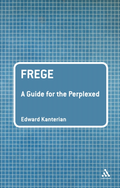 Frege: A Guide for the Perplexed, PDF eBook