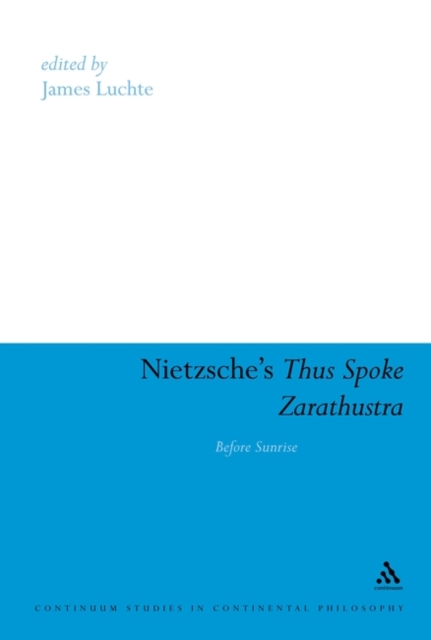Nietzsche's Thus Spoke Zarathustra : Before Sunrise, Paperback / softback Book