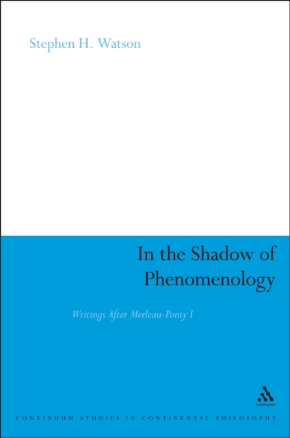 In the Shadow of Phenomenology : Writings After Merleau-Ponty I, PDF eBook