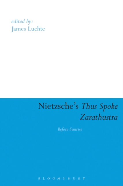 Nietzsche's Thus Spoke Zarathustra : Before Sunrise, EPUB eBook