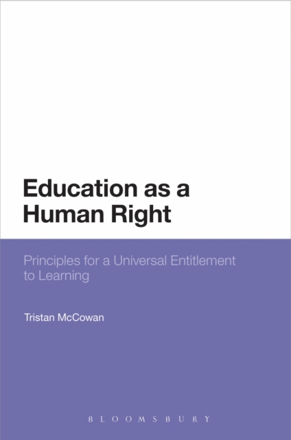 Education as a Human Right : Principles for a Universal Entitlement to Learning, PDF eBook
