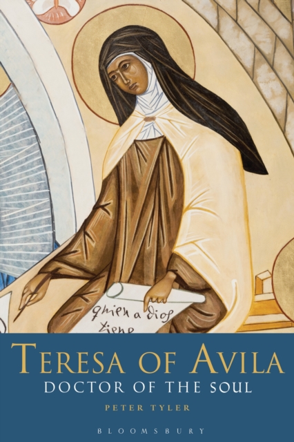 Teresa of Avila : Doctor of the Soul, PDF eBook