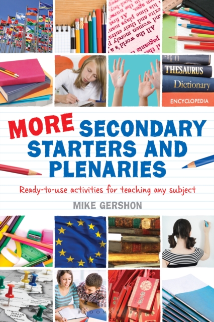 More Secondary Starters and Plenaries : Creative Activities, Ready-to-Use in Any Subject, PDF eBook