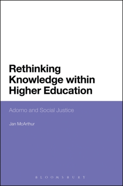 Rethinking Knowledge within Higher Education : Adorno and Social Justice, EPUB eBook