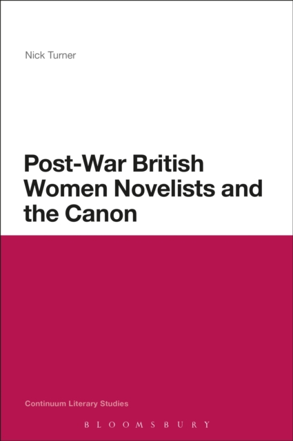 Post-War British Women Novelists and the Canon, EPUB eBook