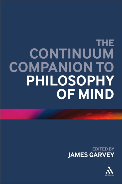 The Continuum Companion to Philosophy of Mind, PDF eBook