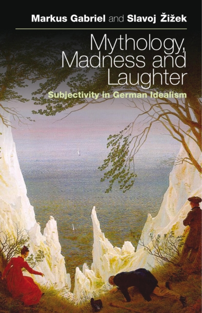 Mythology, Madness, and Laughter : Subjectivity in German Idealism, PDF eBook