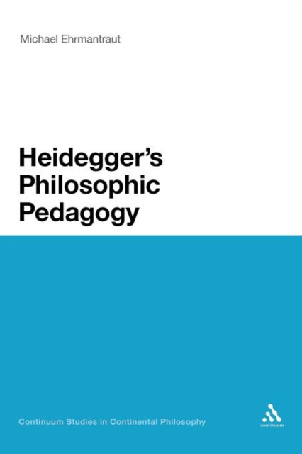 Heidegger's Philosophic Pedagogy, Paperback / softback Book