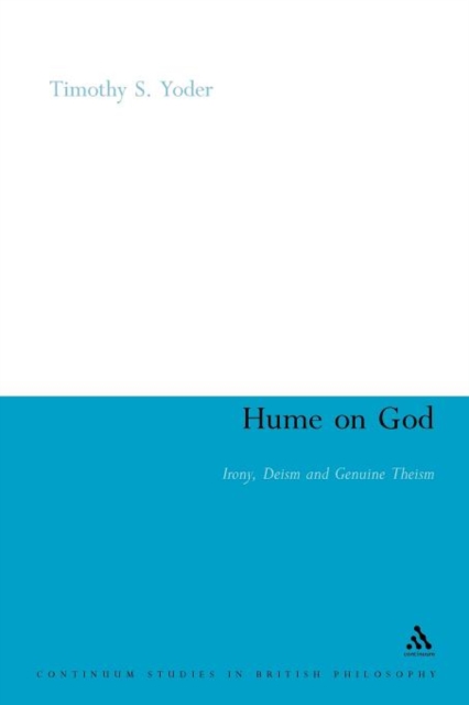 Hume on God : Irony, Deism and Genuine Theism, Paperback / softback Book