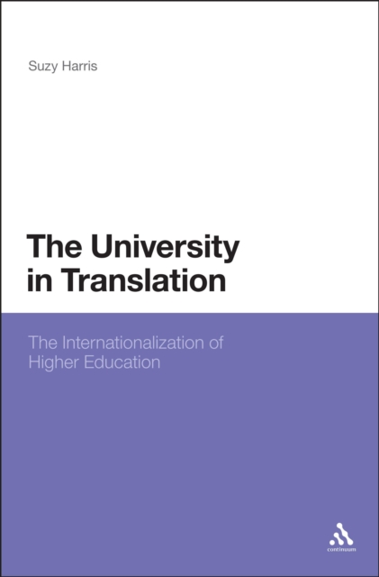 The University in Translation : Internationalizing Higher Education, PDF eBook