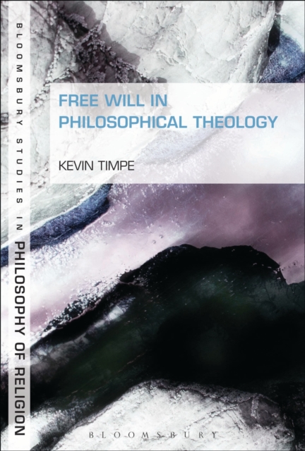 Free Will in Philosophical Theology, Hardback Book