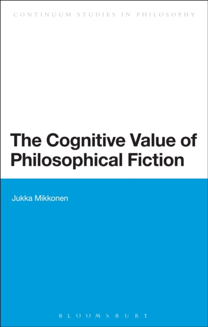 The Cognitive Value of Philosophical Fiction, PDF eBook