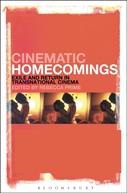 Cinematic Homecomings : Exile and Return in Transnational Cinema, Hardback Book