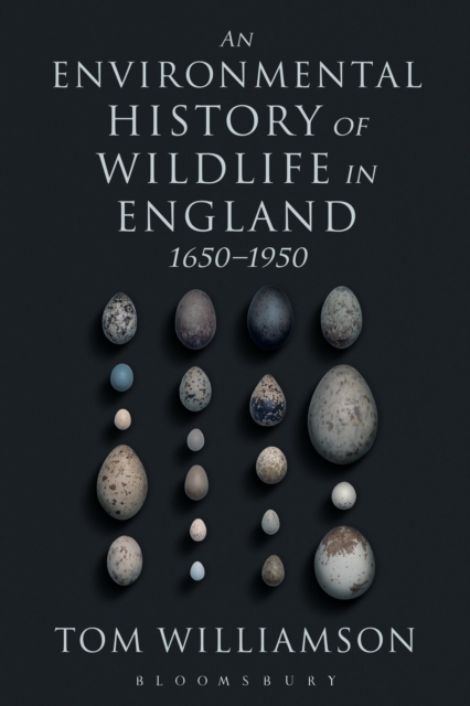 An Environmental History of Wildlife in England 1650 - 1950, Paperback / softback Book