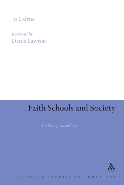Faith Schools and Society : Civilizing the Debate, EPUB eBook