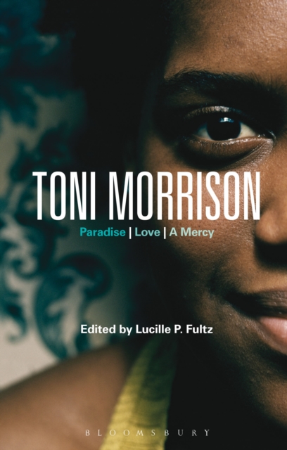 Toni Morrison : Paradise, Love, a Mercy, PDF eBook