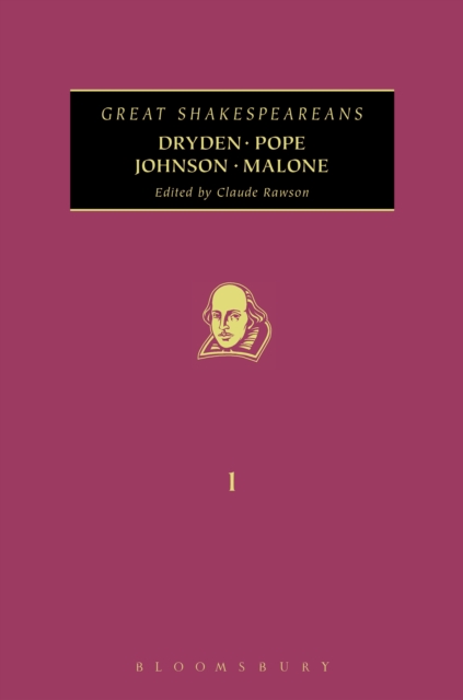 Dryden, Pope, Johnson, Malone : Great Shakespeareans: Volume I, PDF eBook