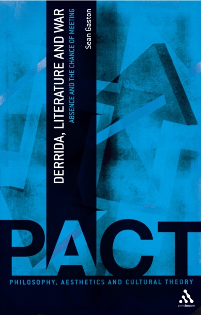 Derrida, Literature and War : Absence and the Chance of Meeting, PDF eBook