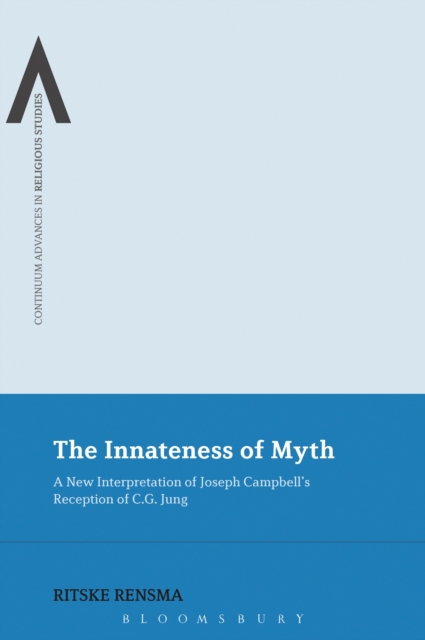 The Innateness of Myth : A New Interpretation of Joseph Campbell's Reception of C.G. Jung, EPUB eBook