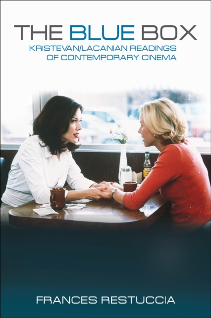 The Blue Box : Kristevan/Lacanian Readings of Contemporary Cinema, PDF eBook