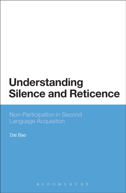 Understanding Silence and Reticence : Ways of Participating in Second Language Acquisition, EPUB eBook