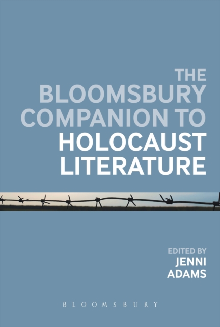 The Bloomsbury Companion to Holocaust Literature, Hardback Book