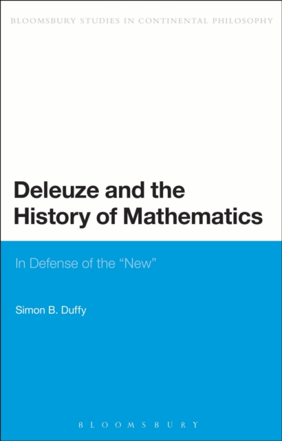 Deleuze and the History of Mathematics : In Defense of the 'New', Hardback Book