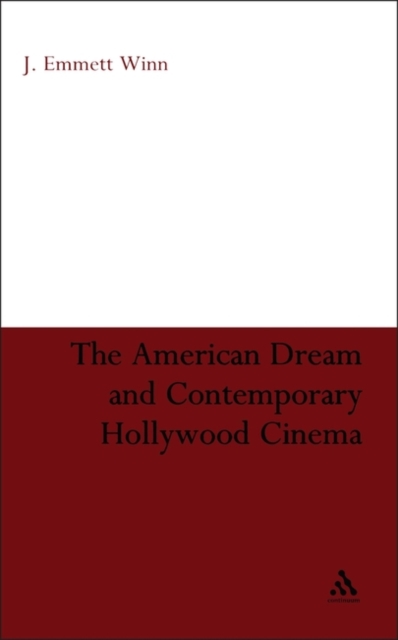 The American Dream and Contemporary Hollywood Cinema, Paperback / softback Book