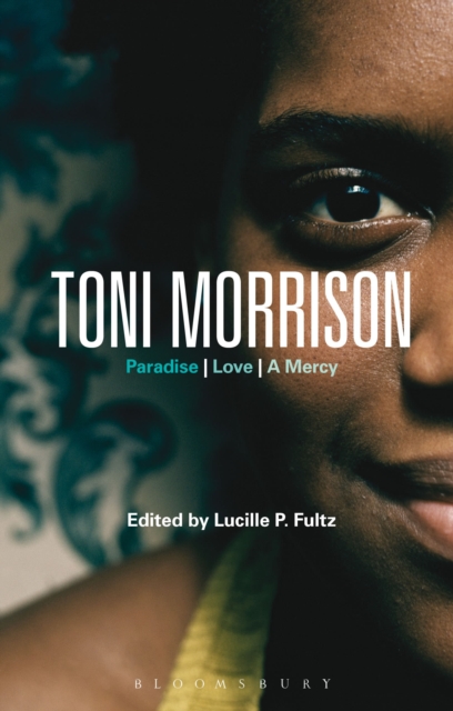 Toni Morrison : Paradise, Love, A Mercy, Hardback Book