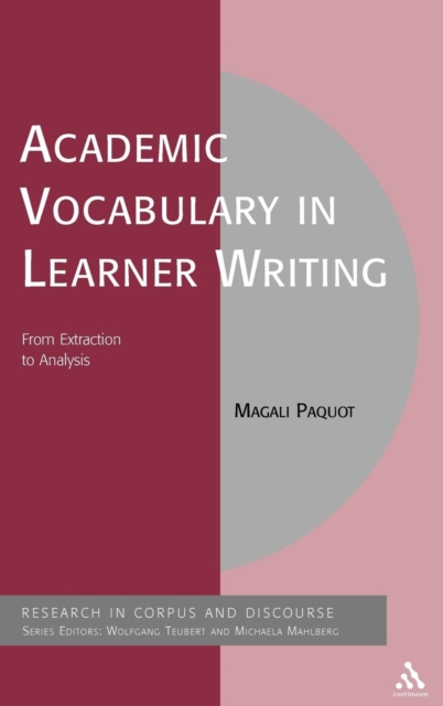 Academic Vocabulary in Learner Writing : From Extraction to Analysis, Hardback Book