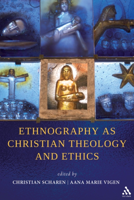 Ethnography as Christian Theology and Ethics, PDF eBook