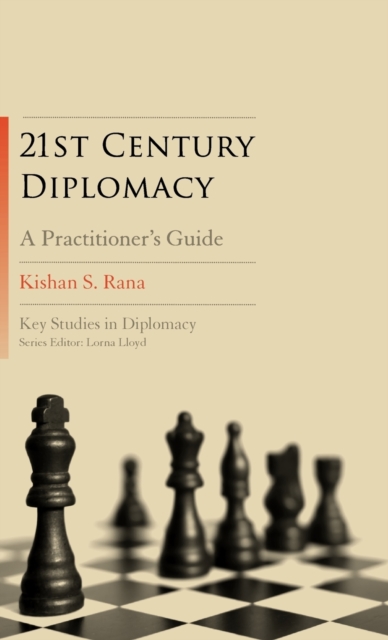 21st-Century Diplomacy : A Practitioner's Guide, Hardback Book
