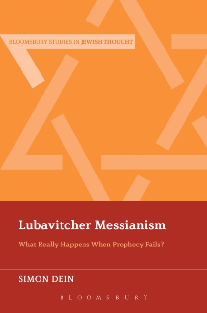 Lubavitcher Messianism : What Really Happens When Prophecy Fails?, Paperback / softback Book
