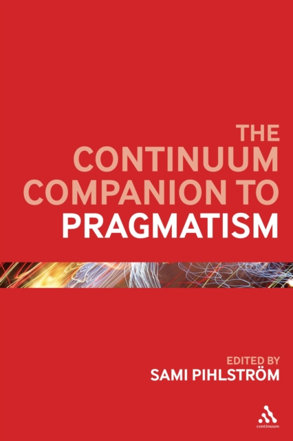 The Continuum Companion to Pragmatism, PDF eBook