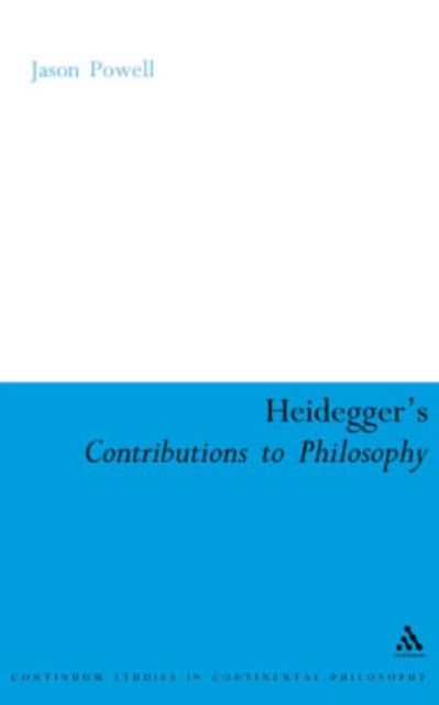 Heidegger's Contributions to Philosophy : Life and the Last God, PDF eBook